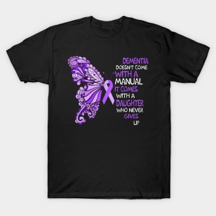 Dementia Doesn't Come With a Manual It Comes With T-Shirt